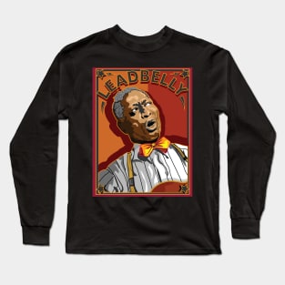 LEADBELLY AMERICAN FOLK AND BLUES SINGER Long Sleeve T-Shirt